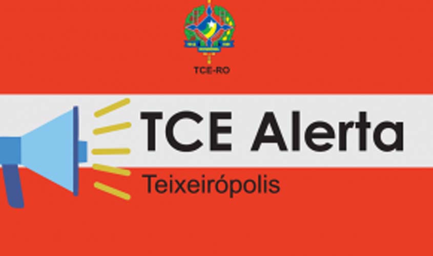 TCE-RO expede termo de alerta ao município de Teixeirópolis